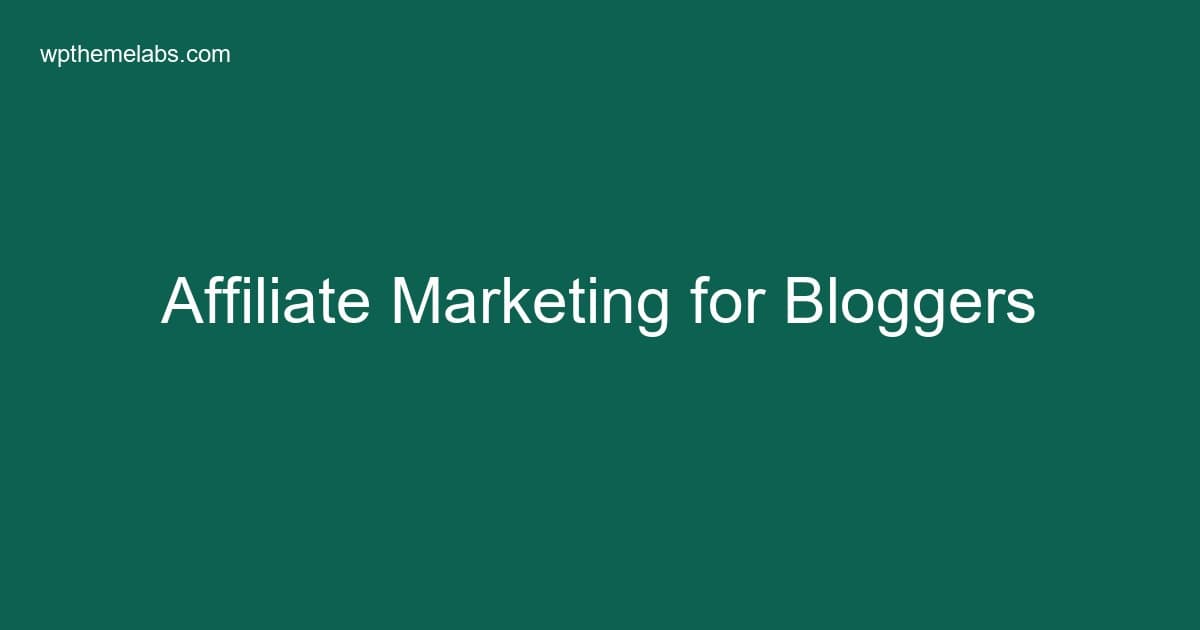 Affiliate Marketing for Bloggers: Ethical Monetization Strategies That Work