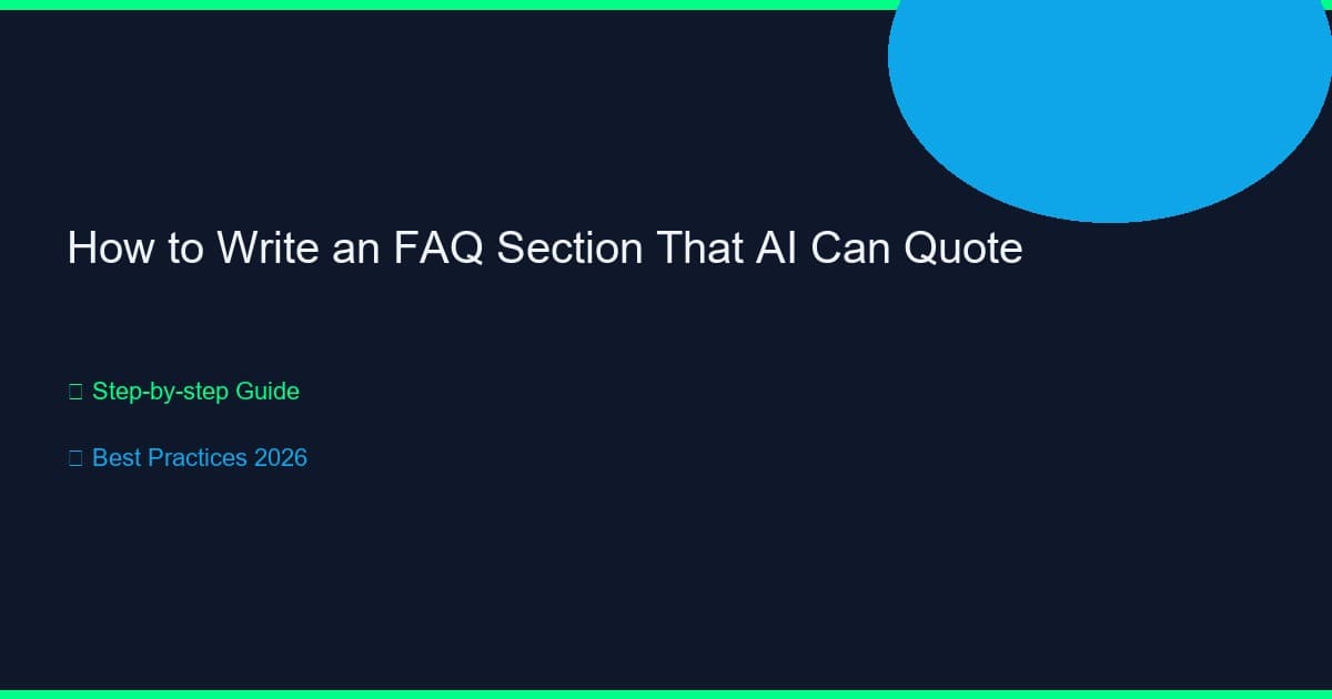 How to Write an FAQ Section That AI Can Quote