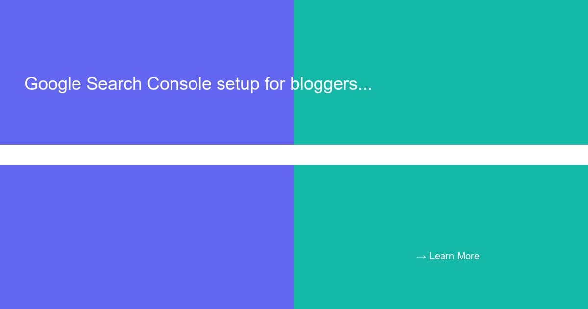 Google Search Console setup for bloggers (step-by-step)