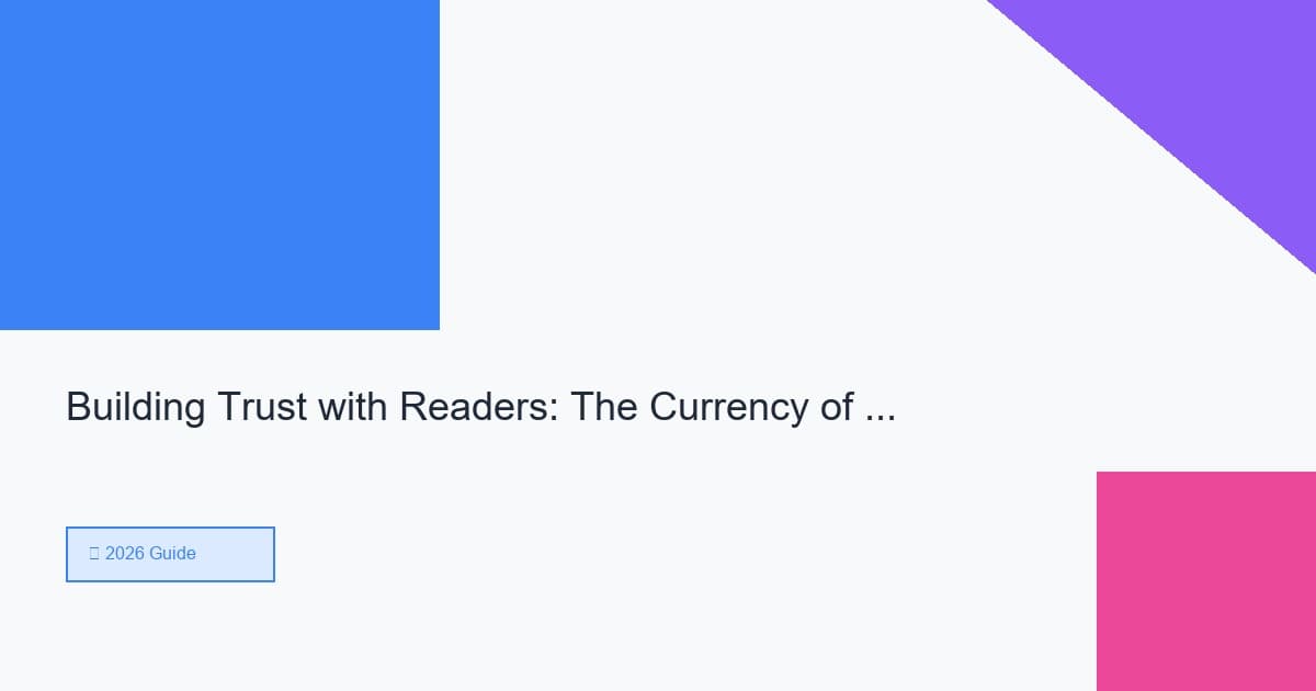 Building Trust with Readers: The Currency of the Modern Era