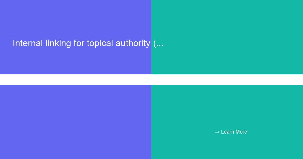 Internal linking for topical authority (a simple system)