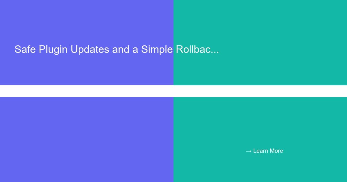Safe Plugin Updates and a Simple Rollback Plan