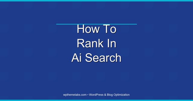 How to Rank in AI Search: A Practical Playbook