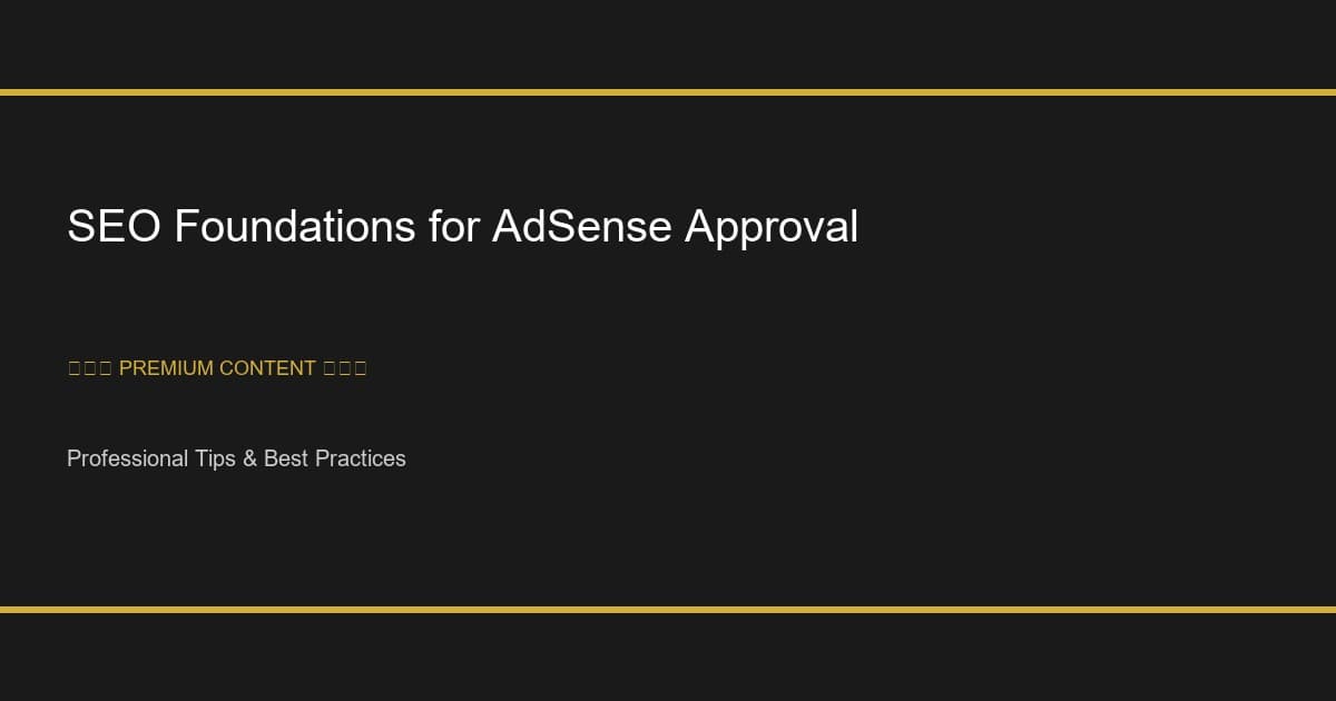 SEO Foundations for AdSense Approval