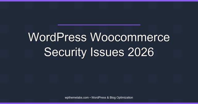 WordPress and WooCommerce Security Issues in 2026: What Store Owners Need to Do Right Now